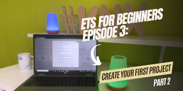 ETS pour débutants Episode 3 : Créez votre premier projet partie 2