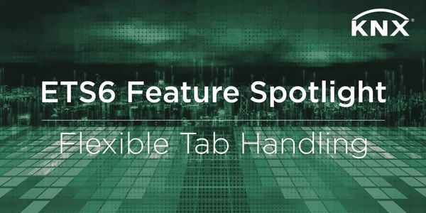 ETS6 Feature Spotlight - Flexible Handhabung von Tabs