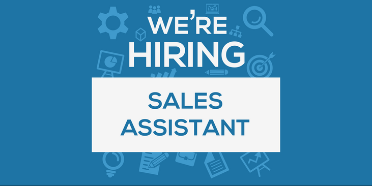 We are hiring: Sales Assistant